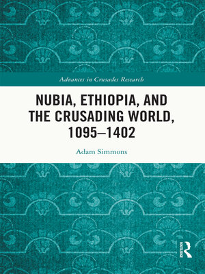 cover image of Nubia, Ethiopia, and the Crusading World, 1095-1402